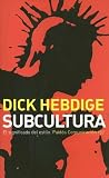 Subcultura/ Subculture: el significado del estilo/The Meaning of Style (Communicacion) (Spanish Edition)