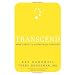 Transcend: Nine Steps to Living Well Forever