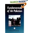 Fundamentals of Air Pollution, Third Edition by Richard W. Boubel, Donald L. Fox, Bruce Turner, and Arthur C. Stern
