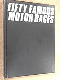 Fifty famous motor races