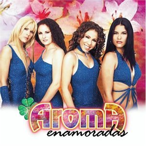 Aroma - ENAMORADAS - Zortam Music