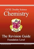 GCSE Double Science: Chemistry Revision Guide - Foundation (Foundation Level Revision Guid)