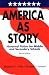 Book America As Story: Historical Fiction for Middle and Secondary Schools