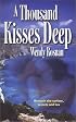 A Thousand Kisses Deep (Author Spotlight)