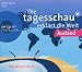  : Die Tagesschau erkl&auml;rt die Welt: Ausland. 2 CDs