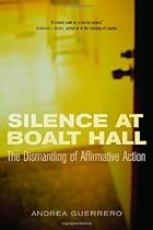 Silence at Boalt Hall: The Dismantling of Affirmative Action