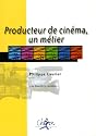 Producteur de cinéma, un métier