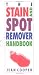 Book The Stain and Spot Remover Handbook