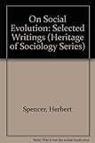 Herbert Spencer on social evolution : selected writings
