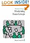 Moderating Focus Groups: 4