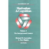 handbook of motivation and cognition volume 3 interpersonal context the