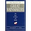 Secrets Of Great Rainmakers: The Keys To Success And Wealth