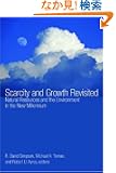 Scarcity and Growth Revisited: Natural Resources and the Environment in the New Millenium (Resources for the Future)