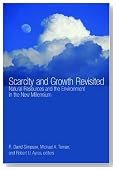 Scarcity and Growth Revisited : Natural Resources and the Environment in the New Millennium (Resources for the Future)