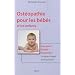 Ost�opathie pour les b�b�s et les enfants : Pourquoi ? Quand ? Comment ? Les signes d'appel en 60 questions
