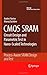 CMOS SRAM Circuit Design and Parametric Test in Nano-Scaled Technologies: Process-Aware SRAM Design and Test (Frontiers in Electronic Testing)