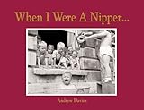 When I were a nipper -