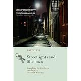 StreetlightsandShadows:SearchingfortheKeystoAdaptiveDecisionMaking(BradfordBooks)