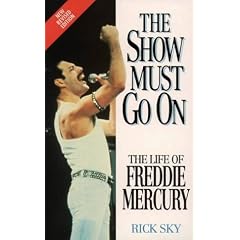 Freddie Mercury: The Show Must Go On: Life of Freddie Mercury