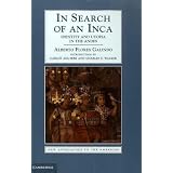 In Search of an Inca: Identity and Utopia in the Andes (New Approaches to the Americas)
