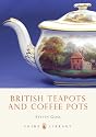 British Teapots and Coffee Pots (Shire Album)
