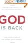 God Is Back: How the Global Revival of Faith Is Changing the World