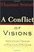 A Conflict of Visions: Ideological Origins of Political Struggles
