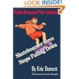 Skateboarder Steve Stops Falling Down by Eric Burnett