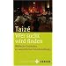 Wer sucht, wird finden: Biblische Gedanken zu wesentlichen Glaubensfragen