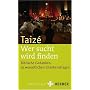 Wer sucht, wird finden: Biblische Gedanken zu wesentlichen Glaubensfragen