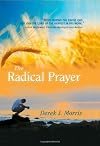 The Radical Prayer: Will You Respond to the Appeal of Jesus?