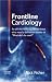 Frontline Cardiology: An off-the-fence guide for those who need a definitive answer to "What do I do next?": An Off-the-fence Guide for Those Who Need a Definitive Answer to "What Do I Do Next?"