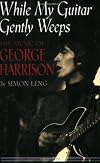 While My Guitar Gently Weeps : The Music of George Harrison