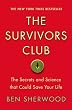 The Survivors Club: The Secrets and Science that Could Save Your Life