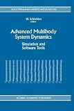 Advanced Multibody System Dynamics: Simulation and Software Tools (Solid Mechanics and Its Applications)