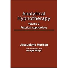 Analytical Hypnotherapy: v. 2: Practical Applications
