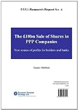 The £10bn sale of shares in PPP companies : new source of profits for builders and banks
