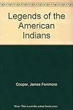Legends of the American Indians