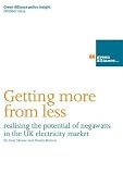 Getting more from less : realising the potential of negawatts in the UK electricity market