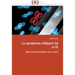 Le syndrome d'Alport lié à l'X: Néphropathie... by Sylvie Funten