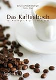 Produkt-Bild: Das Kaffeebuch f&uuml;r Anf&auml;nger, Profis und Freaks