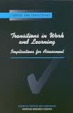 Transitions in Work and Learning: Implications for Assessment