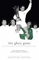 The Glory Game: The New Edition of the British Football Classic (Mainstream sport)