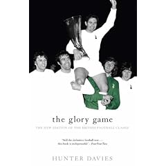 The Glory Game: The New Edition of the British Football Classic (Mainstream sport)