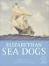 Book Elizabethan Sea Dogs: With visitor information (Trade Editions)