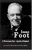 Isaac Foot : a Westcountry boy - apostle of England