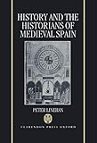 History and the historians of medieval Spain