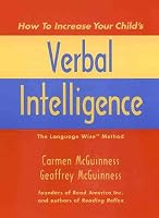 How to Increase Your Child's Verbal Intelligence: The Groundbreaking Language Wise Method