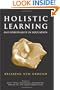 Holistic Learning And Spirituality In Education: Breaking New Ground