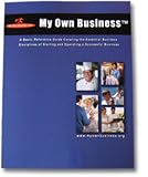 My Own Business: A Basic Reference Guide Covering the Essential Business Disciplines of Starting and Operating a Successful Business